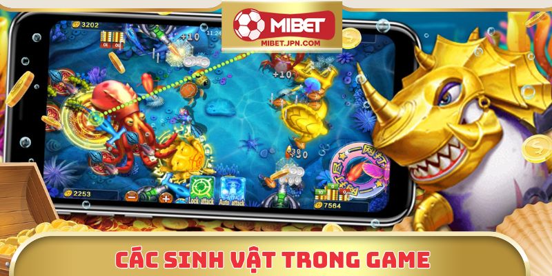 Các sinh vật trong game