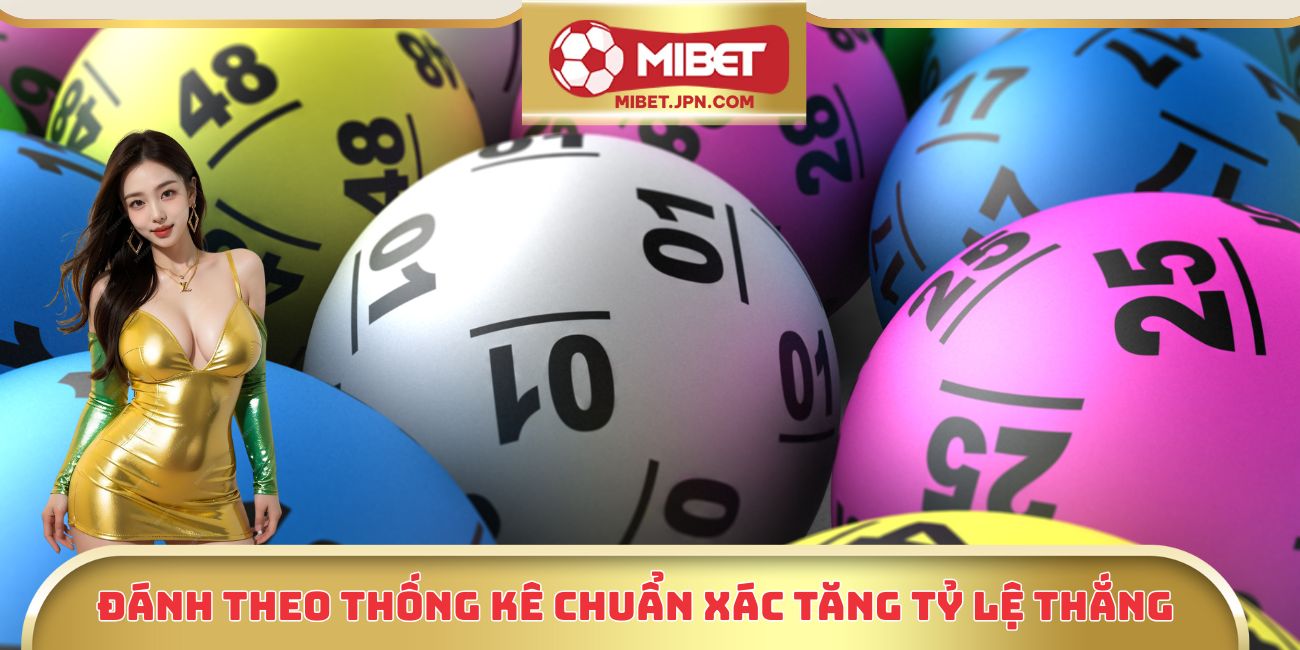 Đánh theo thống kê chuẩn xác tăng tỷ lệ thắng