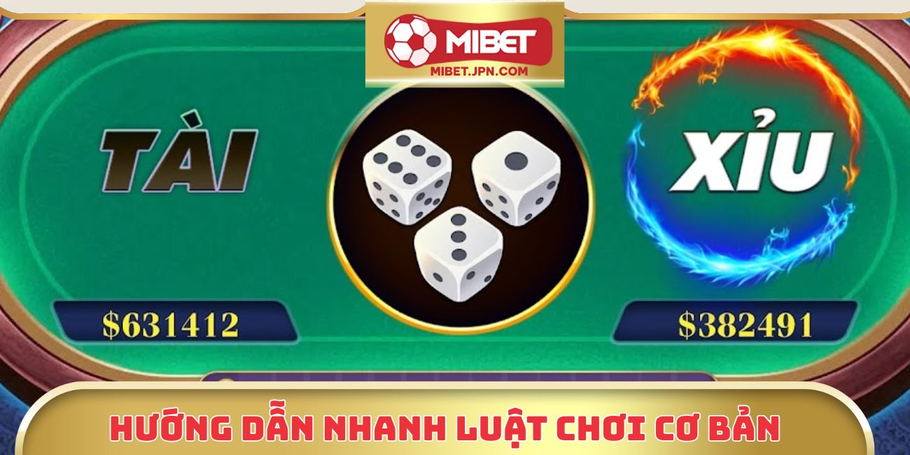Hướng dẫn nhanh luật chơi cơ bản