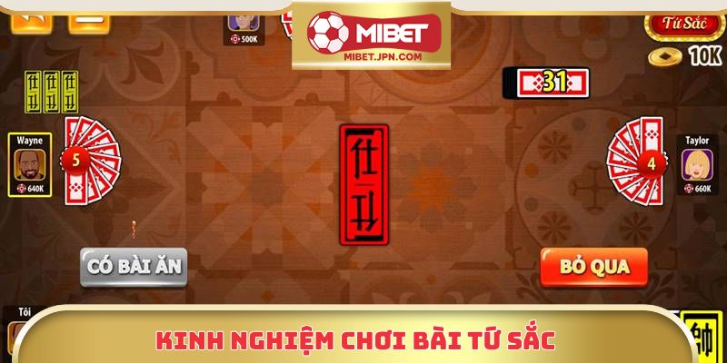 Kinh nghiệm chơi bài tứ sắc