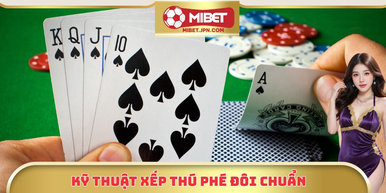 Kỹ thuật xếp thú phé đôi chuẩn