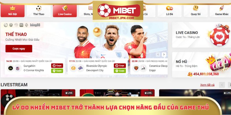Lý do khiến Mibet trở thành lựa chọn hàng đầu của game thủ