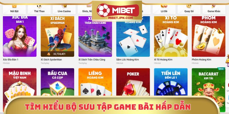 Tìm hiểu bộ sưu tập game bài Mibet hấp dẫn